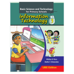BASIC SCIENCE AND TECHNOLOGY FOR PRIMARY  SCHOOLS (INFORMATION TECHNOLOGY) 3